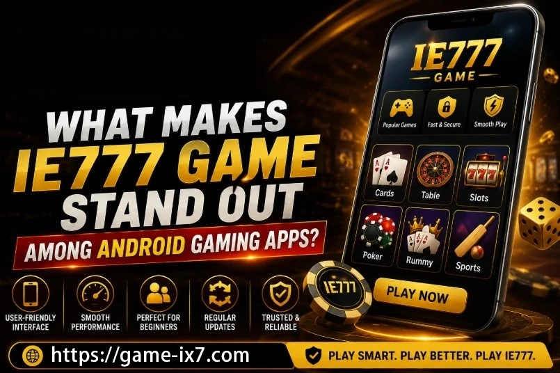 What Makes IE777 Game